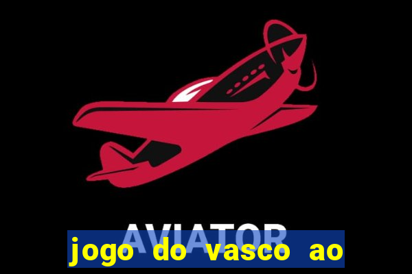 jogo do vasco ao vivo em hd